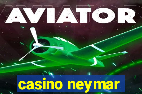 casino neymar